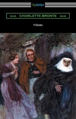 Villette (with an Introduction by Mary Augusta Ward)