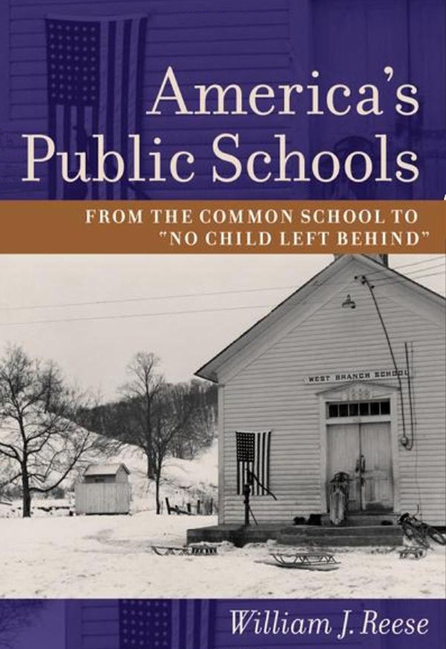 America's Public Schools: From the Common School to "No Child Left Behind"