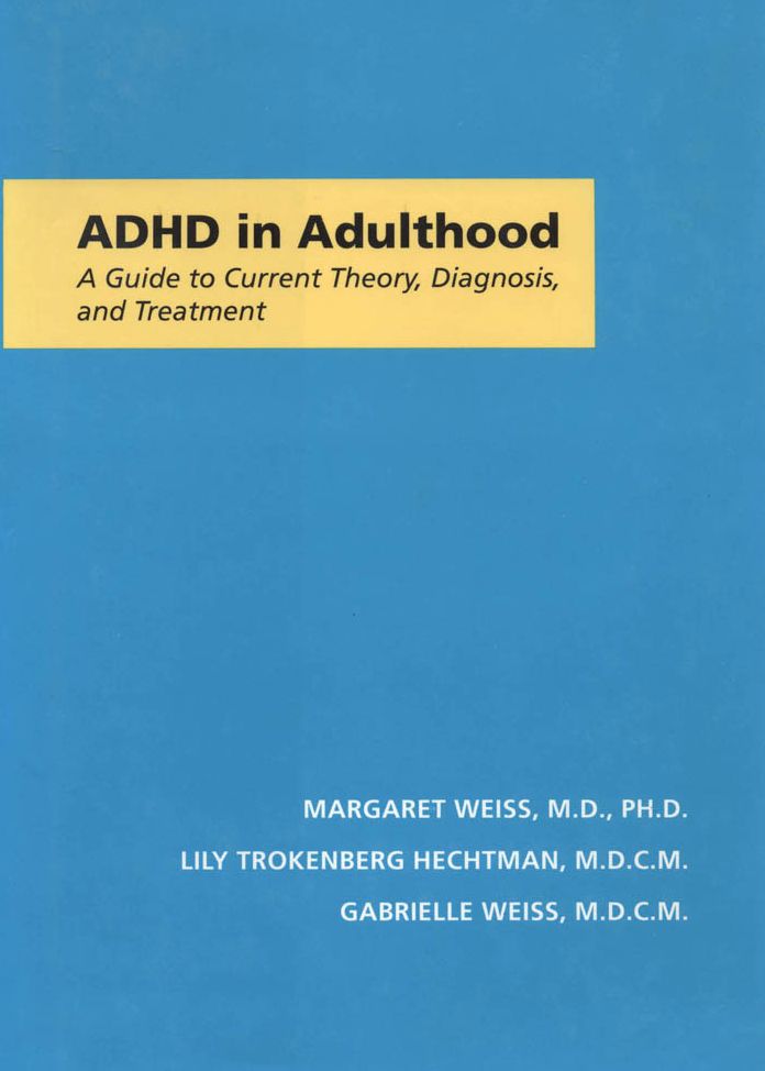 ADHD in Adulthood: A Guide to Current Theory, Diagnosis, and Treatment