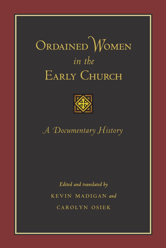 Ordained Women in the Early Church: A Documentary History