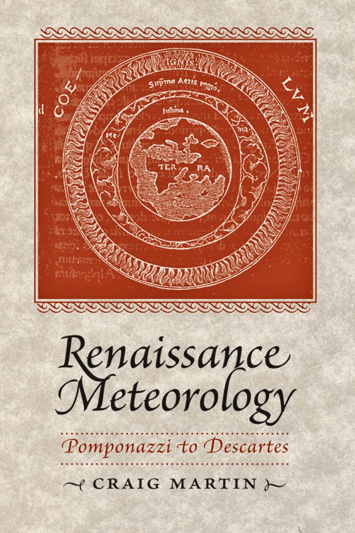 Renaissance Meteorology: Pomponazzi to Descartes