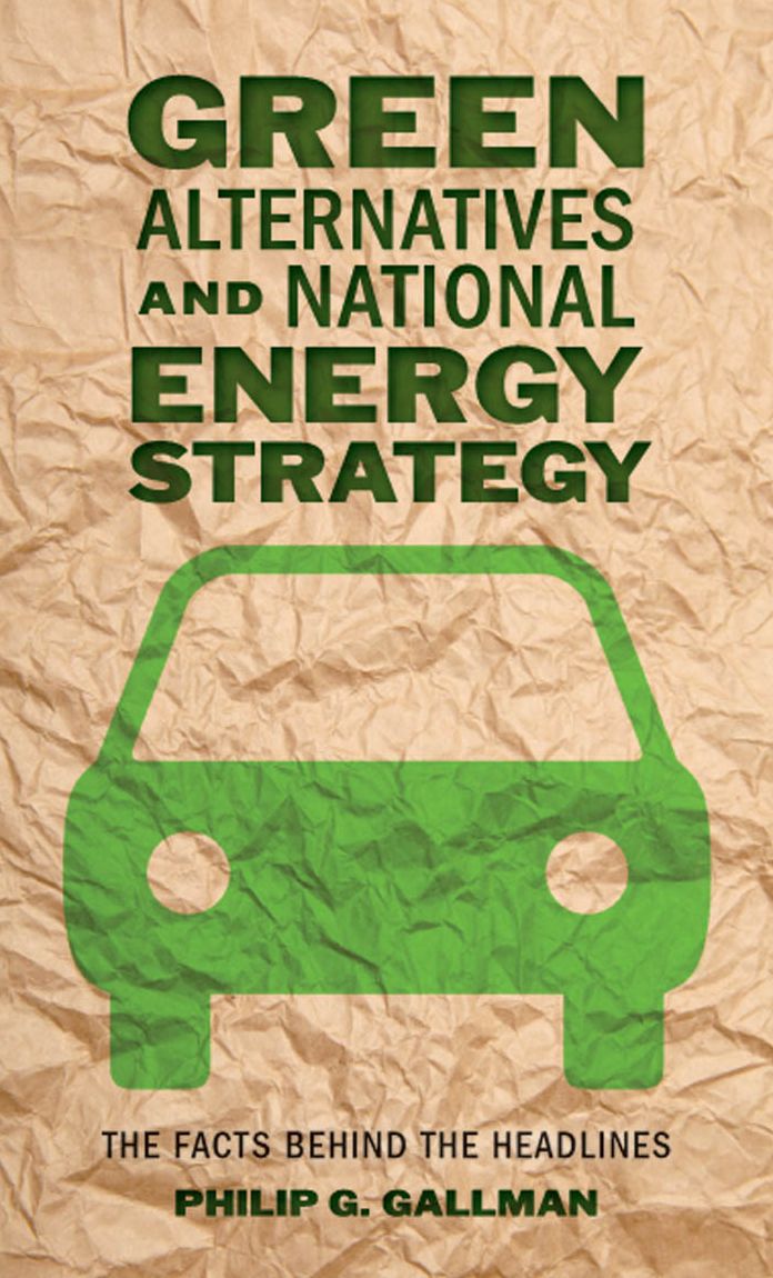 Green Alternatives and National Energy Strategy: The Facts behind the Headlines