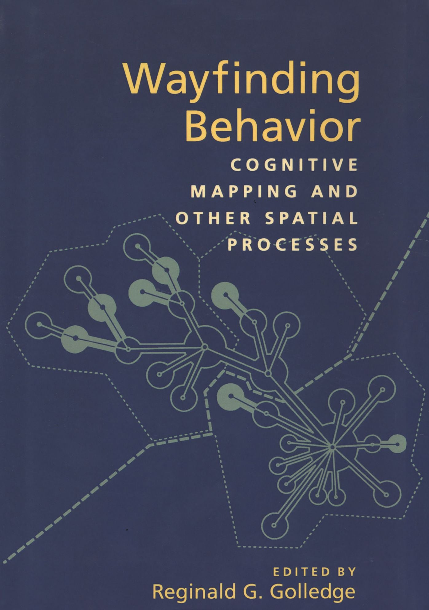 Wayfinding Behavior: Cognitive Mapping and Other Spatial Processes