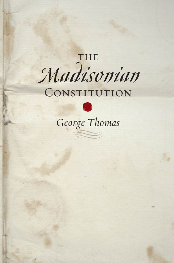 The Madisonian Constitution
