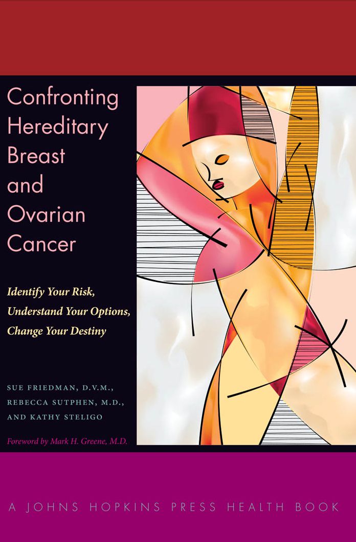 Confronting Hereditary Breast and Ovarian Cancer: Identify Your Risk, Understand Your Options, Change Your Destiny