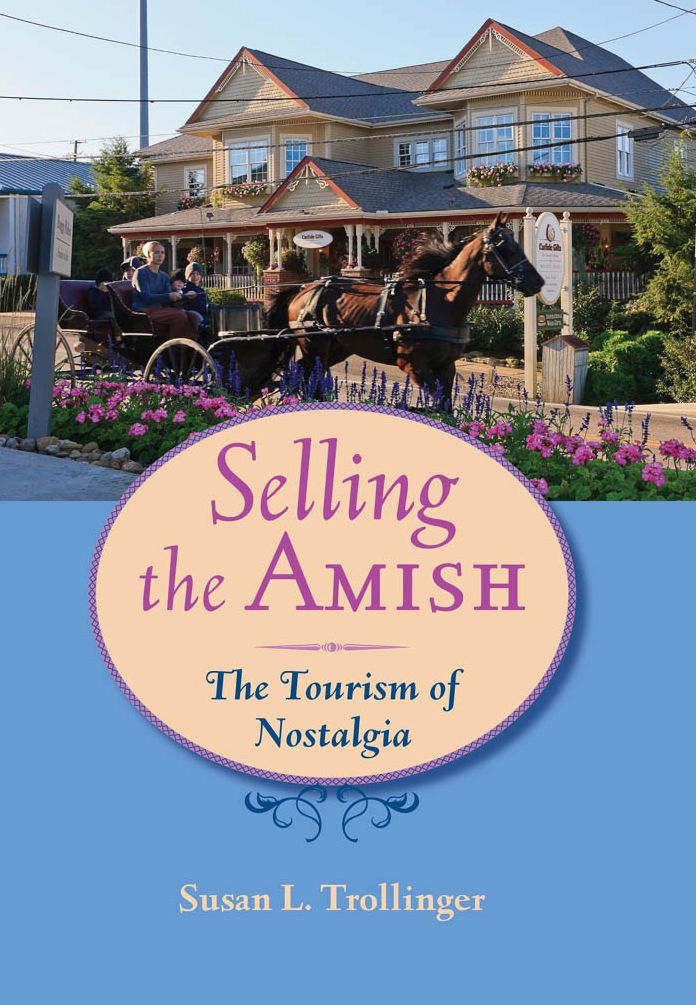 Selling the Amish: The Tourism of Nostalgia