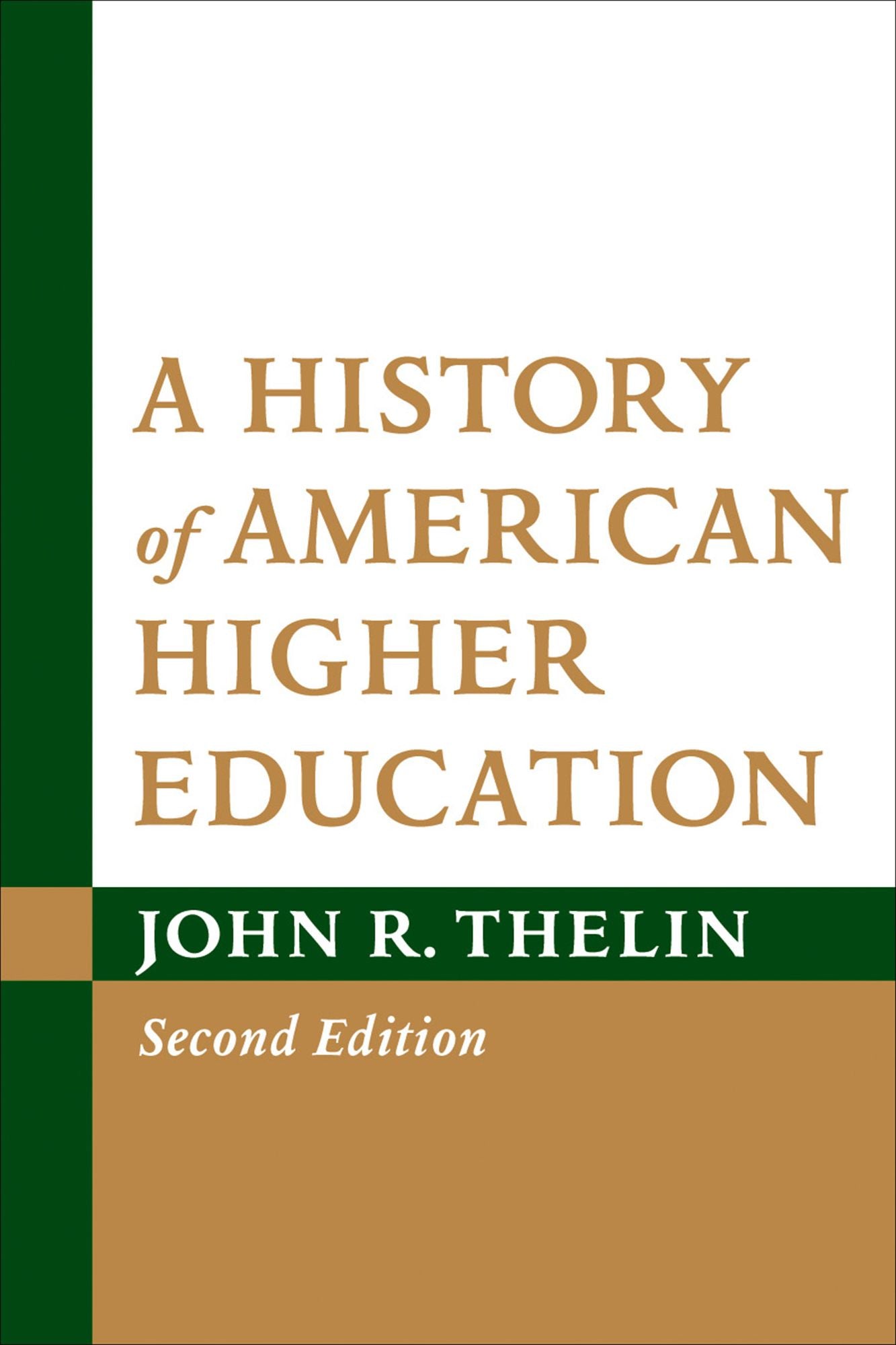 A History of American Higher Education