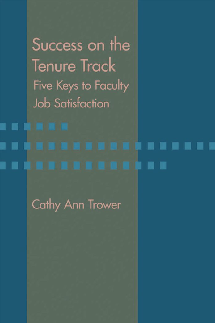 Success on the Tenure Track: Five Keys to Faculty Job Satisfaction