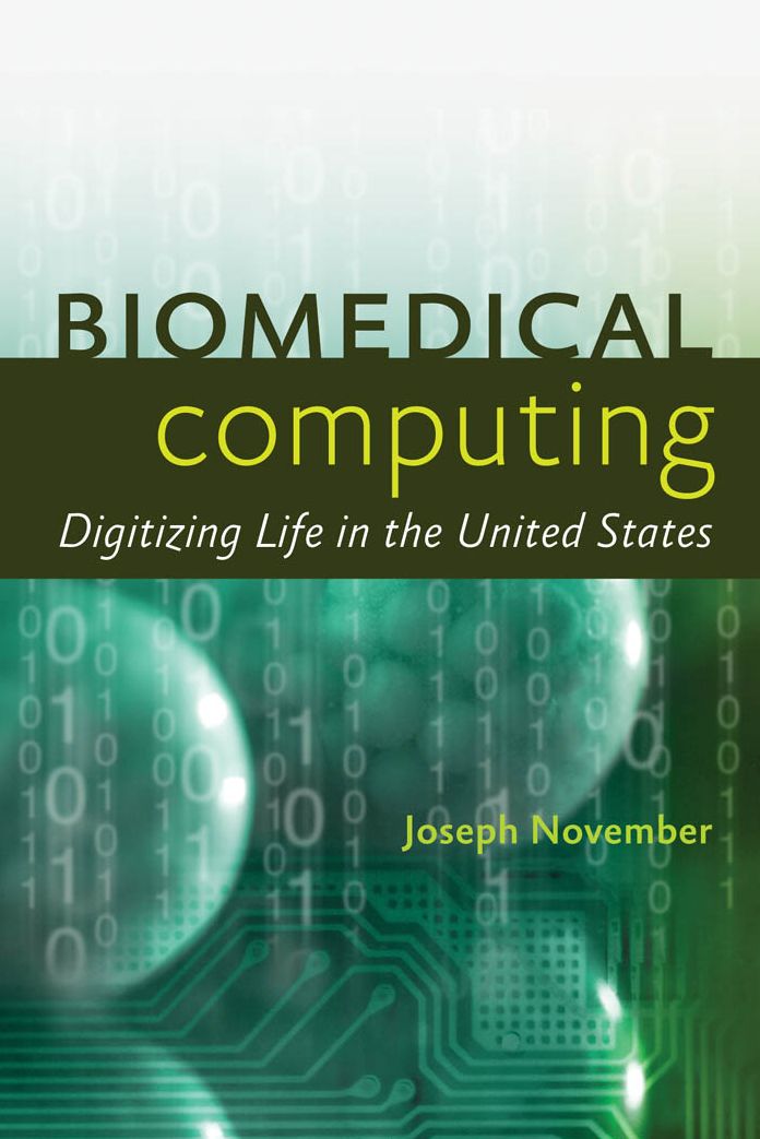 Biomedical Computing: Digitizing Life in the United States