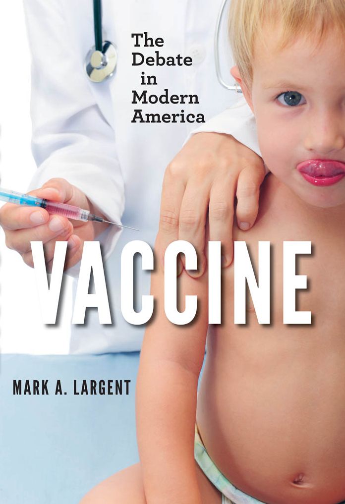 Vaccine: The Debate in Modern America