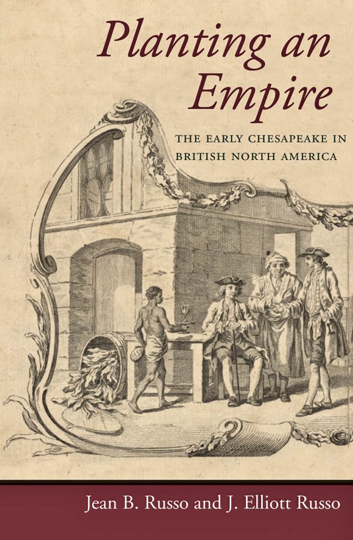 Planting an Empire: The Early Chesapeake in British North America
