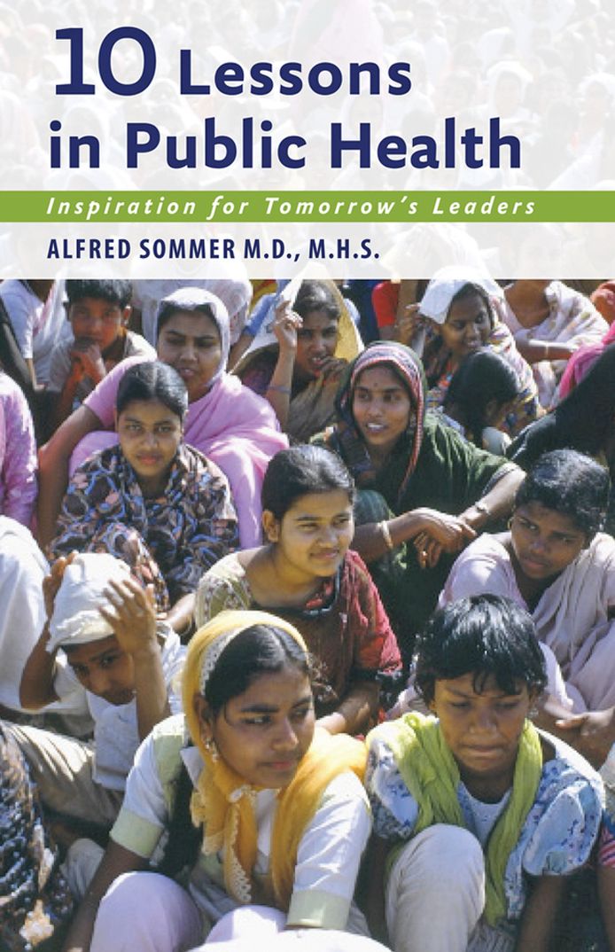 Ten Lessons in Public Health: Inspiration for Tomorrow's Leaders