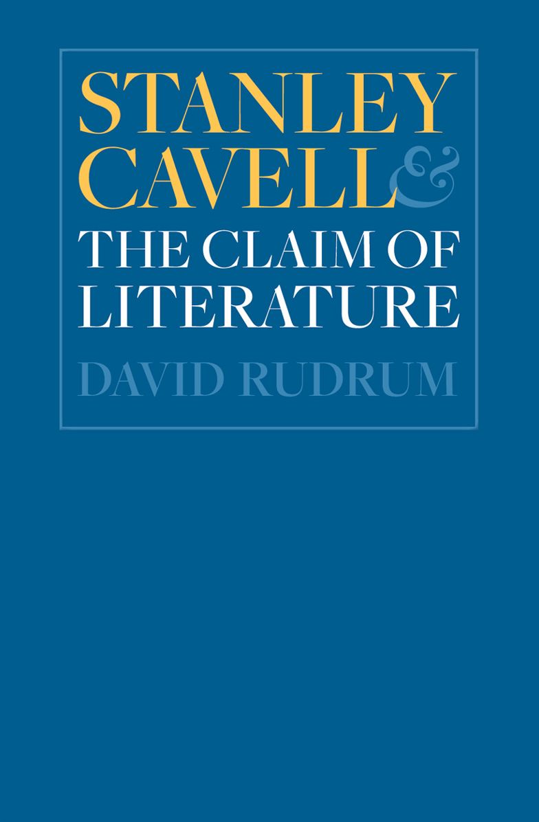 Stanley Cavell and the Claim of Literature