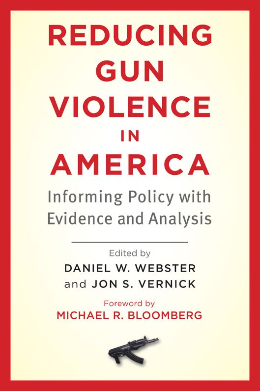 Reducing Gun Violence in America: Informing Policy with Evidence and Analysis