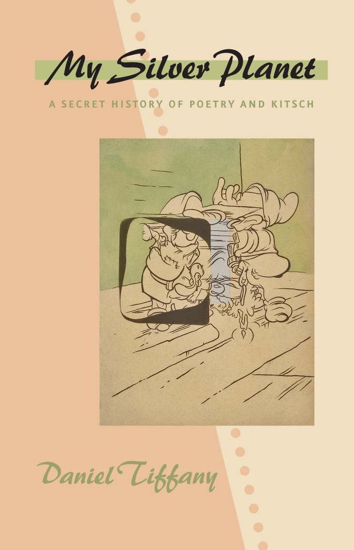 My Silver Planet: A Secret History of Poetry and Kitsch