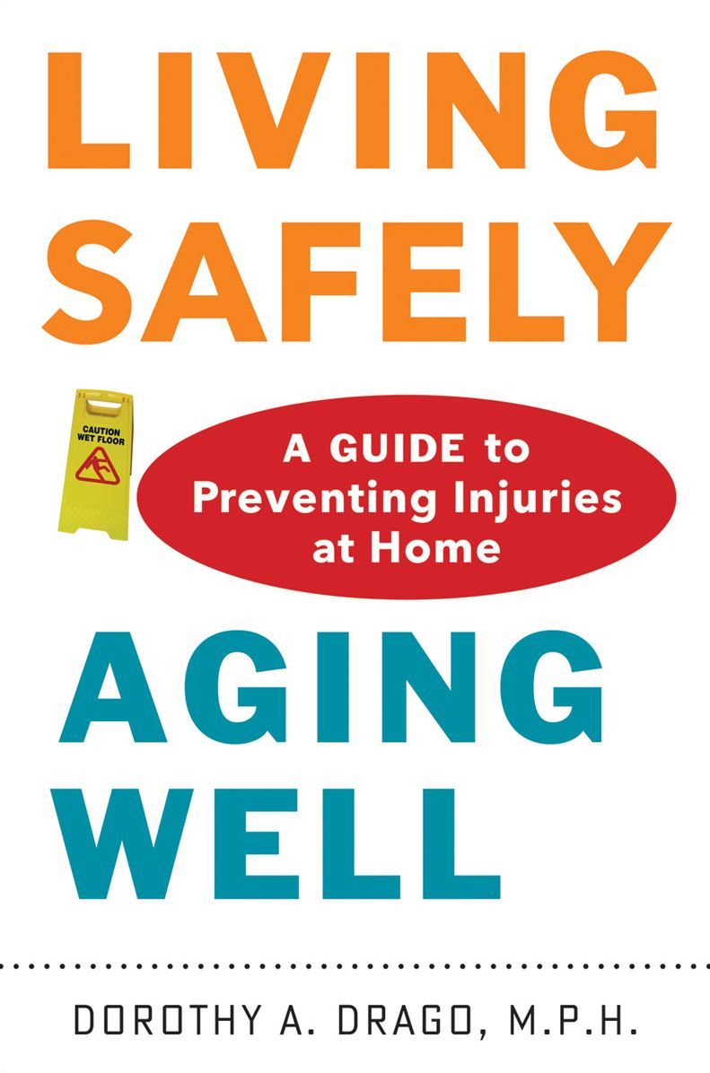 Living Safely, Aging Well: A Guide to Preventing Injuries at Home