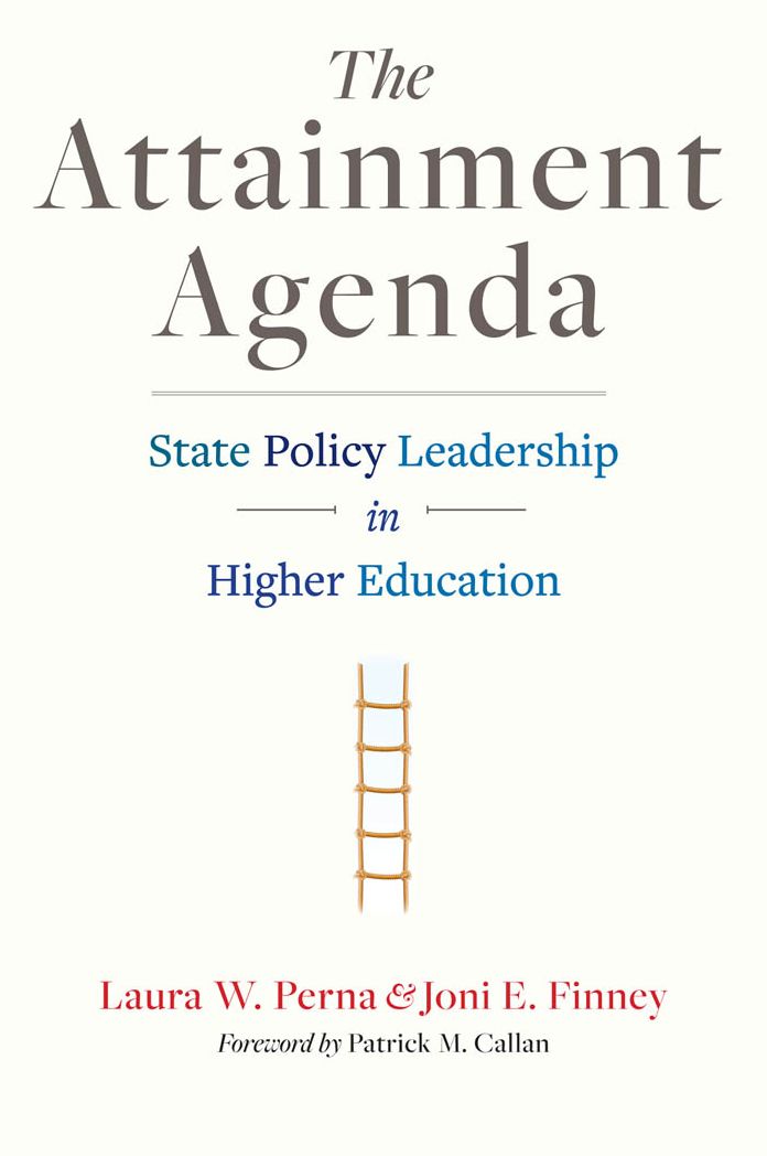 The Attainment Agenda: State Policy Leadership in Higher Education