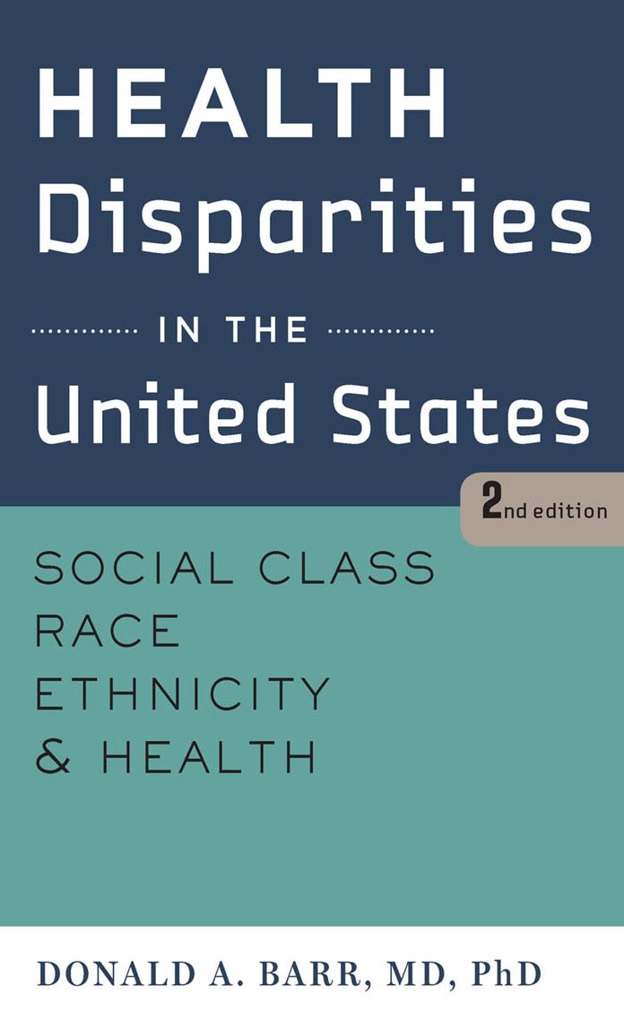 Health Disparities in the United States: Social Class, Race, Ethnicity, and Health