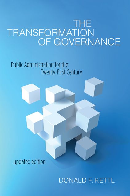Transformation of Governance: Public Administration for the Twenty-First Century (Updated)