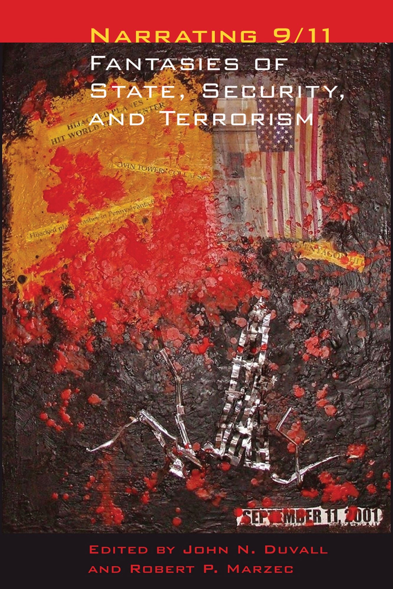 Narrating 9/11: Fantasies of State, Security, and Terrorism
