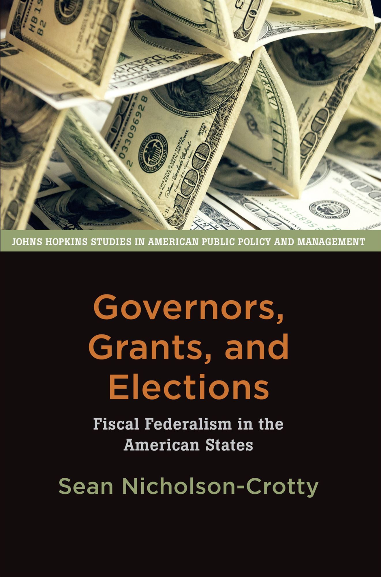 Governors, Grants, and Elections: Fiscal Federalism in the American States