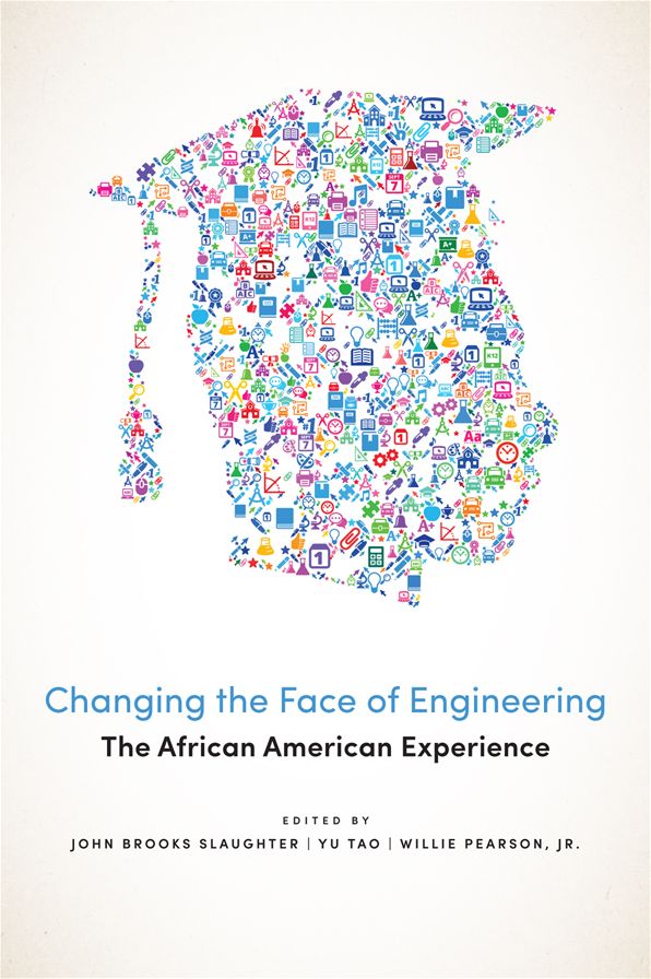 Changing the Face of Engineering: The African American Experience