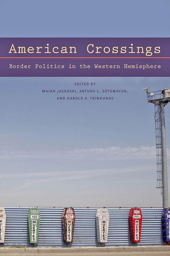 American Crossings: Border Politics in the Western Hemisphere