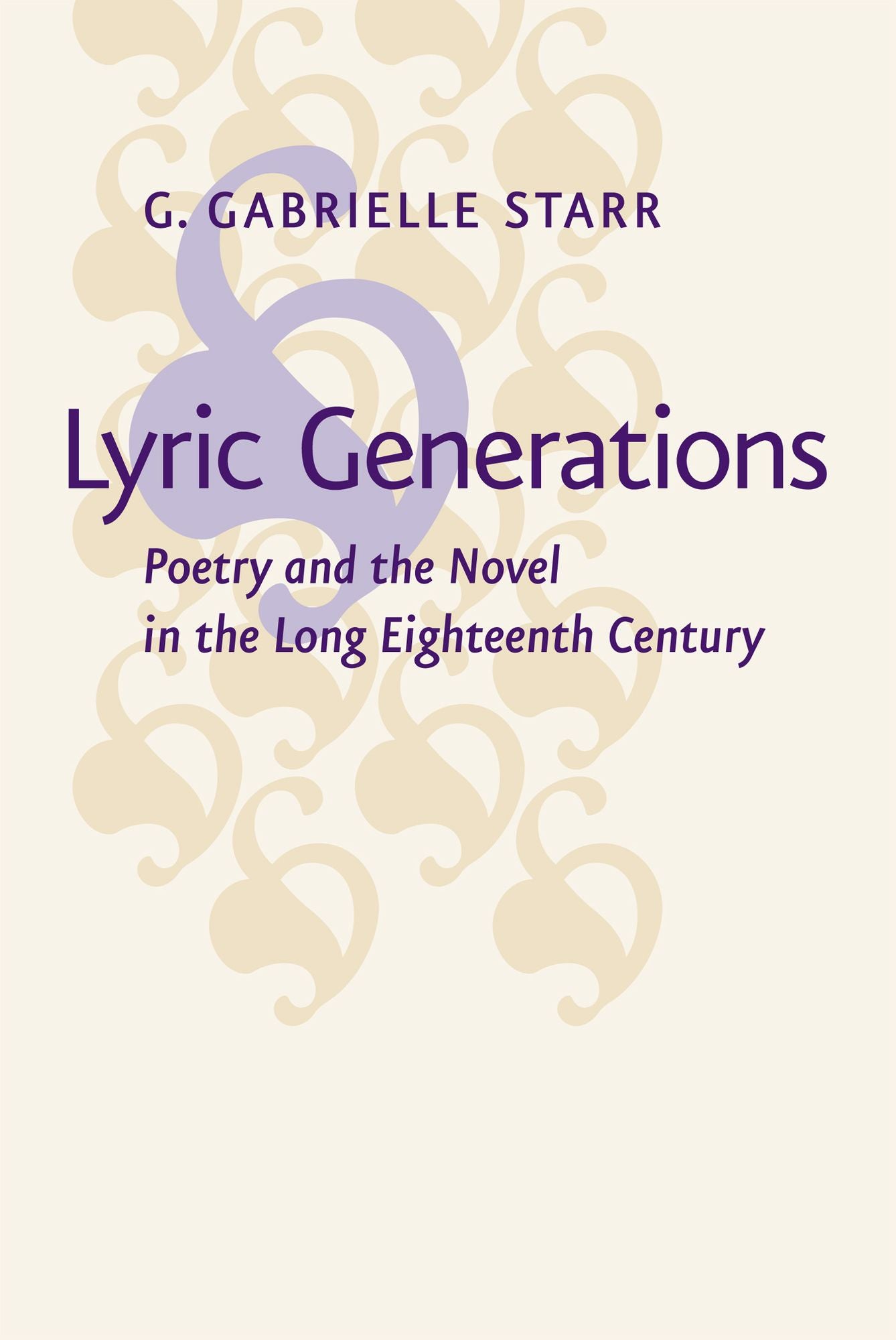 Lyric Generations: Poetry and the Novel in the Long Eighteenth Century