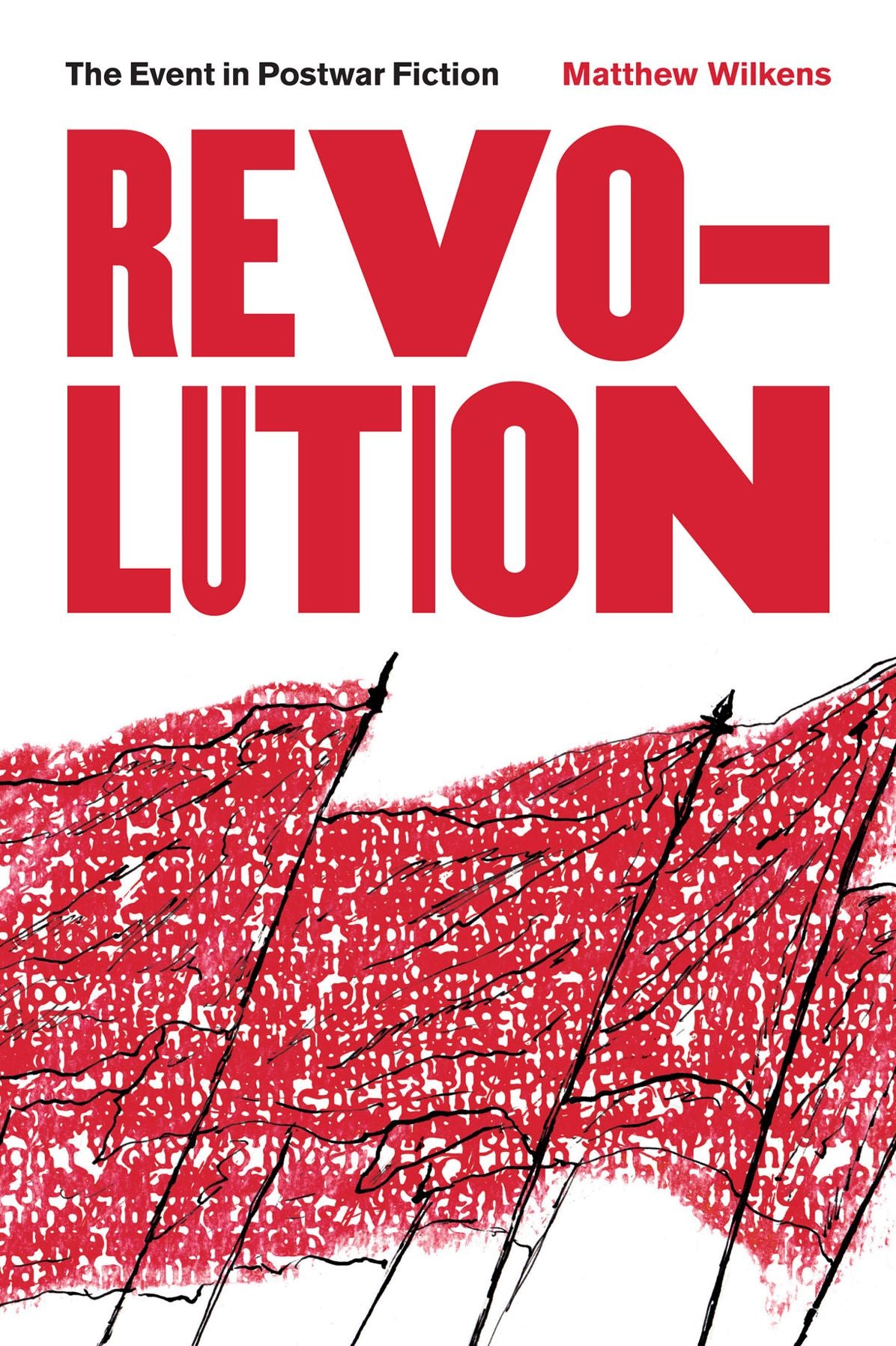 Revolution: The Event in Postwar Fiction