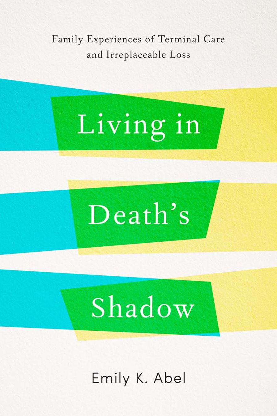 Living in Death's Shadow: Family Experiences of Terminal Care and Irreplaceable Loss