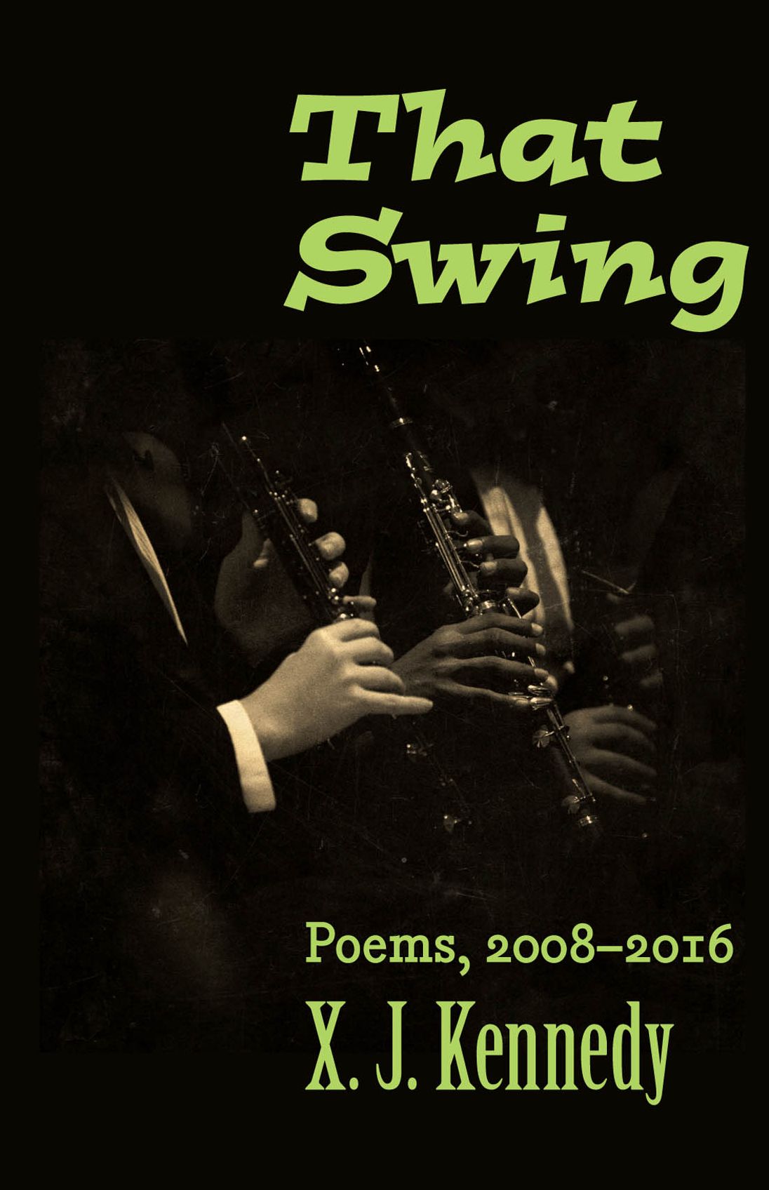 That Swing: Poems, 2008-2016