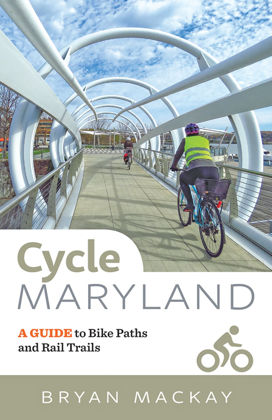 Cycle Maryland: A Guide to Bike Paths and Rail Trails