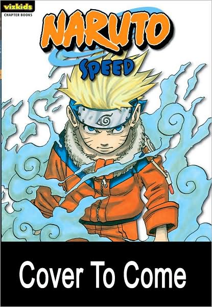 Naruto Chapter Book, Volume 15: Speed