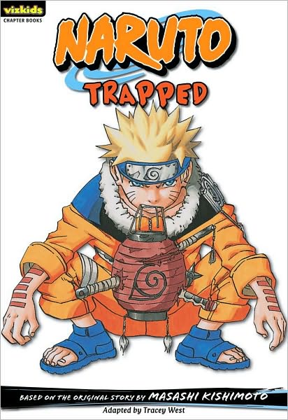 Naruto Chapter Book, Volume 16: Trapped
