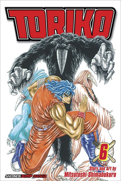 Toriko, Vol. 6: Ten-fold!!