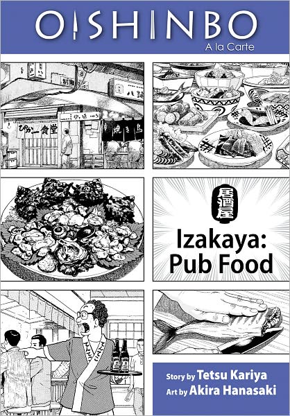 Oishinbo: Izakaya--Pub Food, Vol. 7: A la Carte