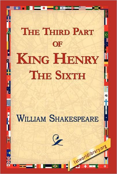 The Third Part Of King Henry The Sixth