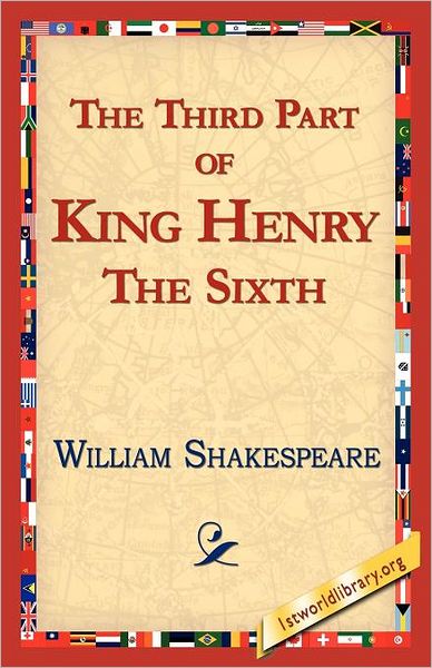 The Third Part Of King Henry The Sixth