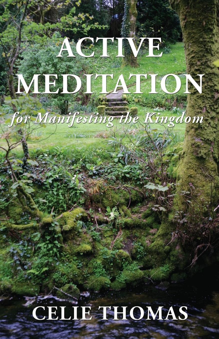 Active Meditation For Manifesting the Kingdom
