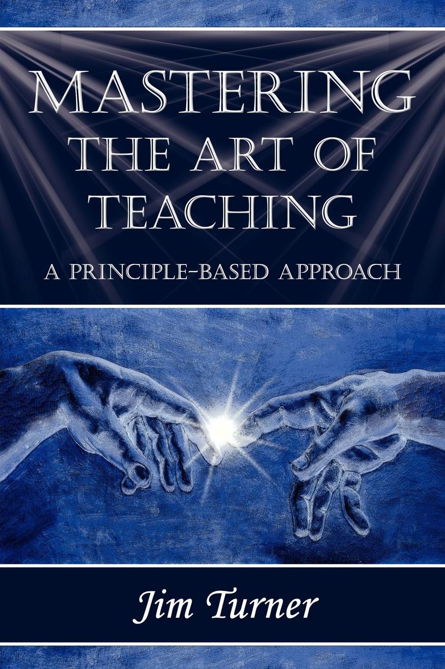 Mastering the Art of Teaching: A principle-based Approach
