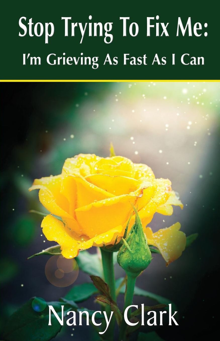 Stop Trying to Fix Me: I'm Grieving as Fast as I Can
