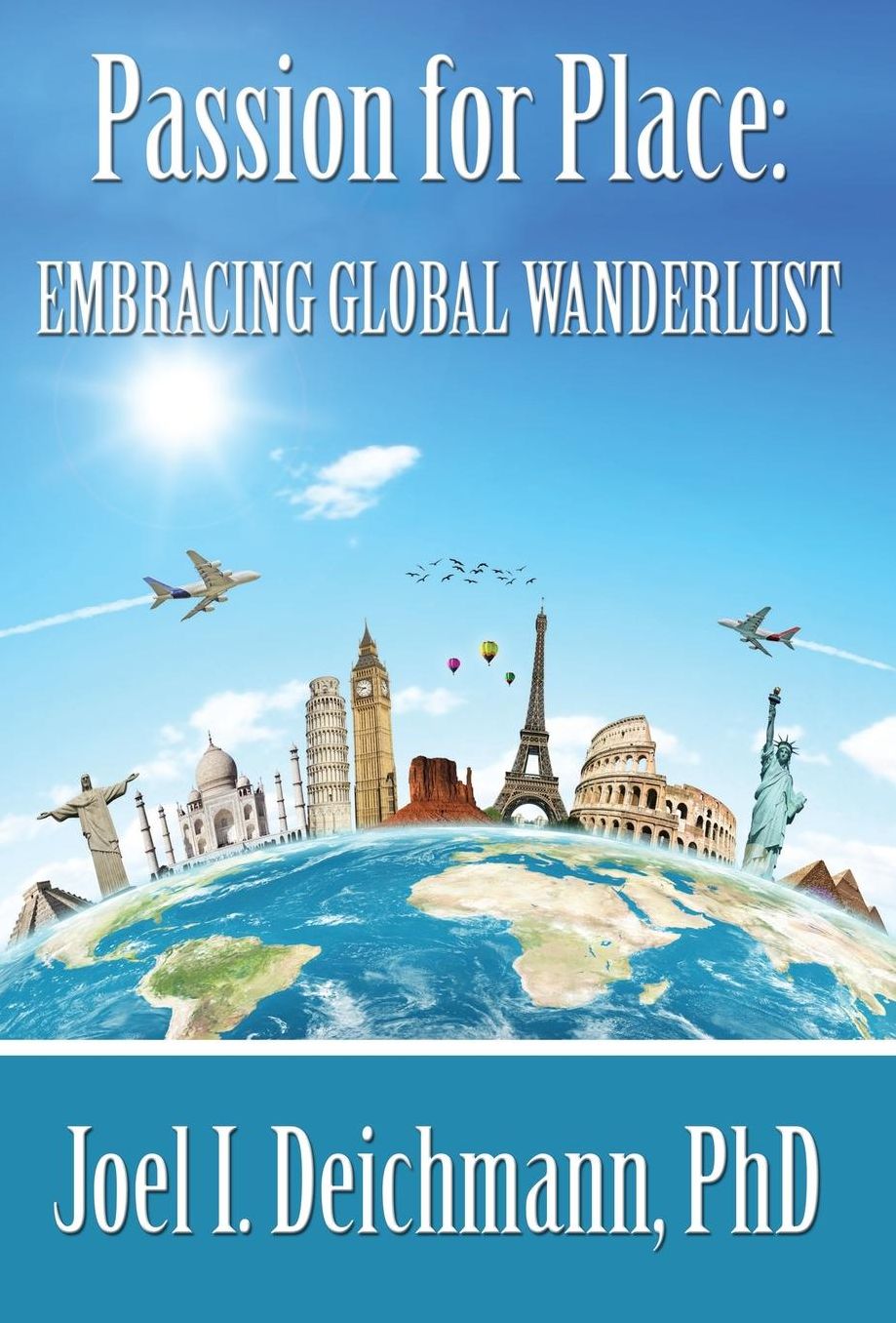 Passion for Place: Embracing Global Wanderlust