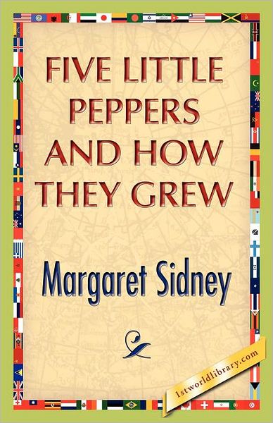 Five Little Peppers and How They Grew