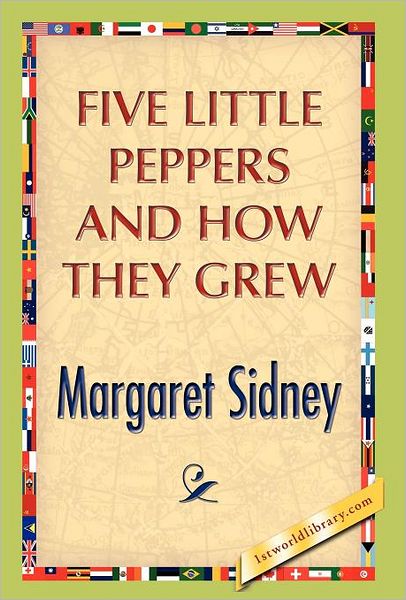 Five Little Peppers and How They Grew