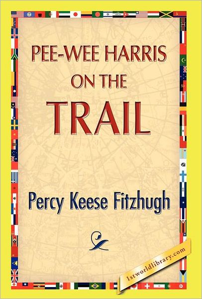 Pee-Wee Harris On The Trail