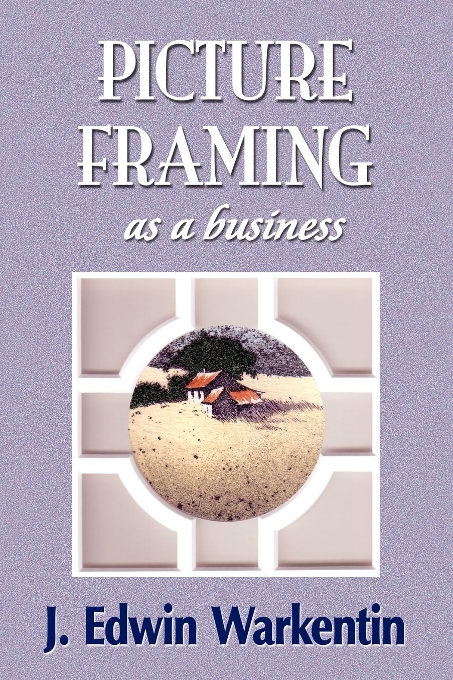 Picture Framing As A Business