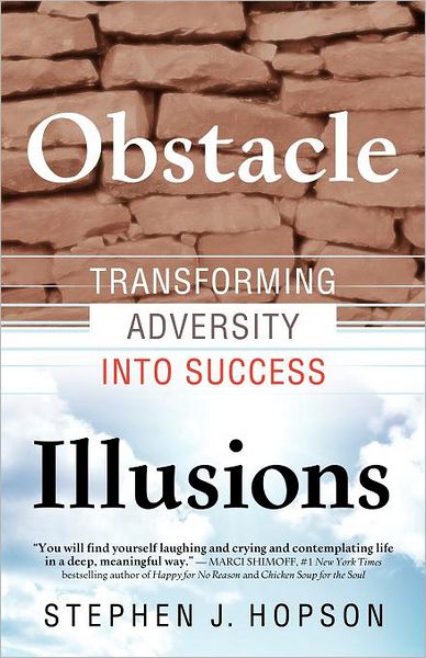 Obstacle Illusions: Transforming Adversity into Success