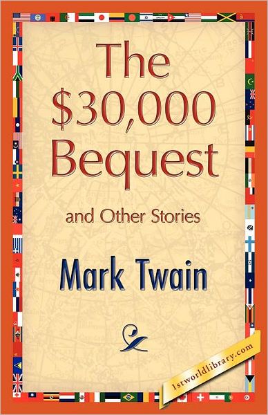 The $30,000 Bequest And Other Stories