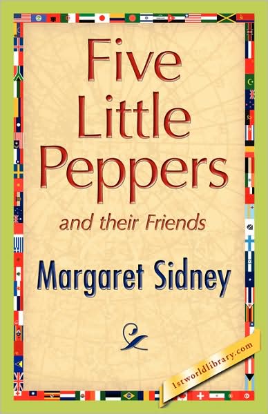 Five Little Peppers and their Friends