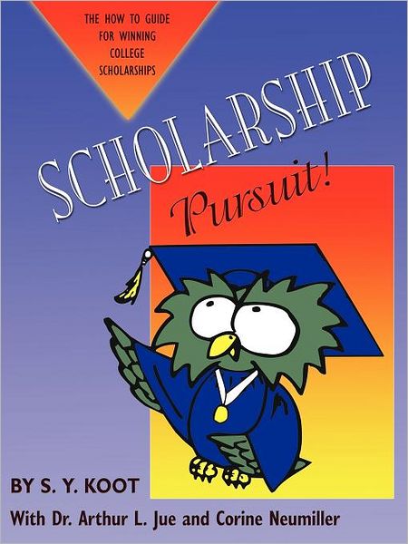 Scholarship Pursuit; The How To Guide For Winning College Scholarships